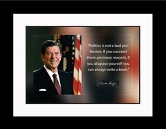 Ronald Reagan Politics Is Not Print Picture or Framed Wall Art