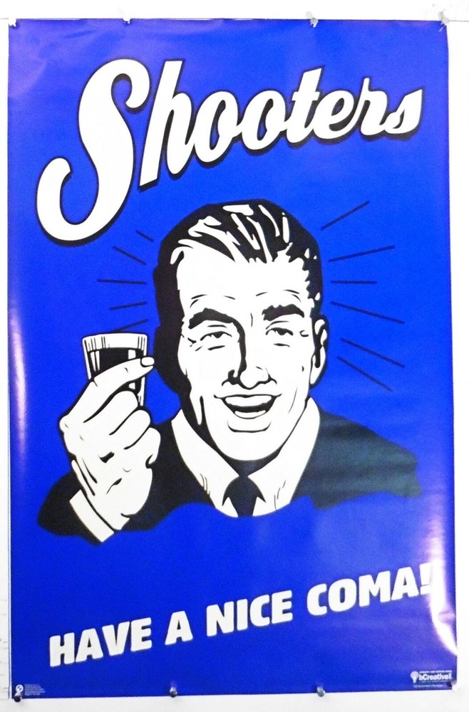 Shooters Have A Nice Coma poster drinking humor 24.25″ X 30.25″ NOS (b583)