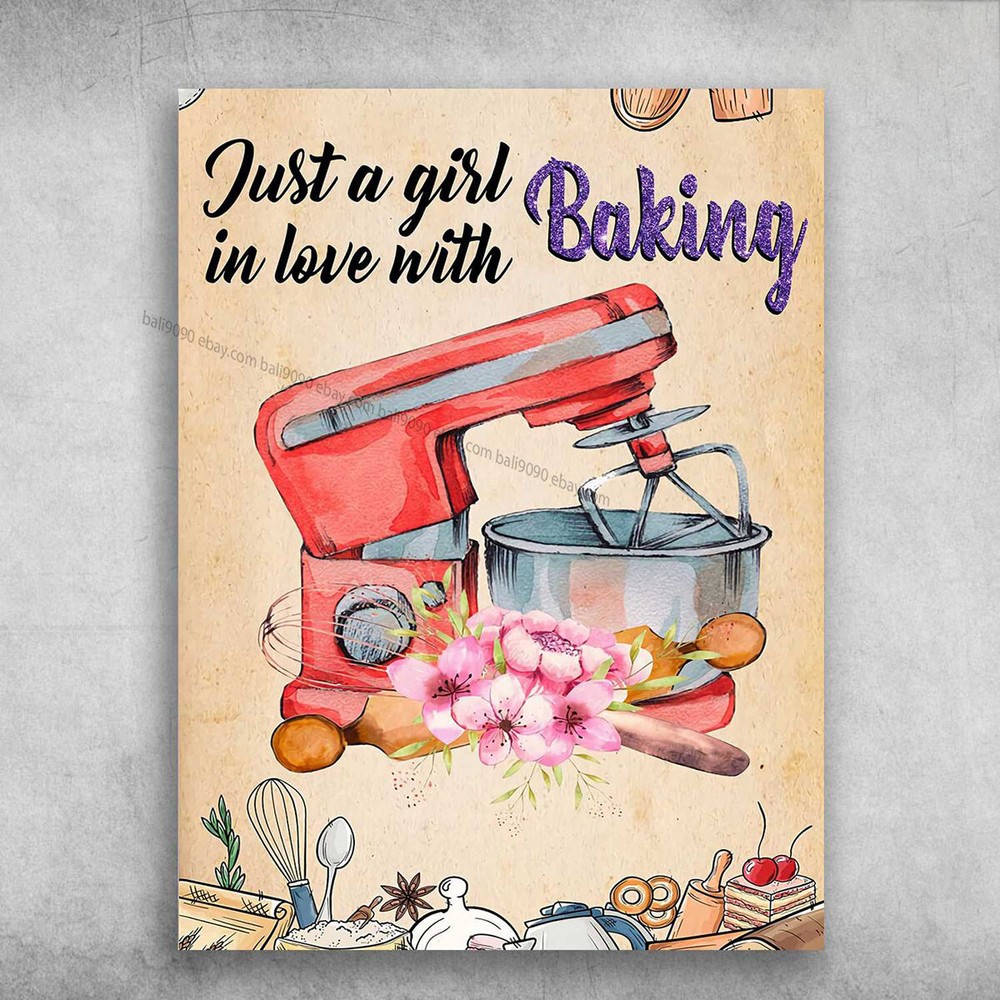 Baking Poster, Baking Cake – Just A Girl, In Love With Baking