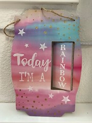 Today I Am A Rainbow/Dreamer Sign Girls Room Hang Up