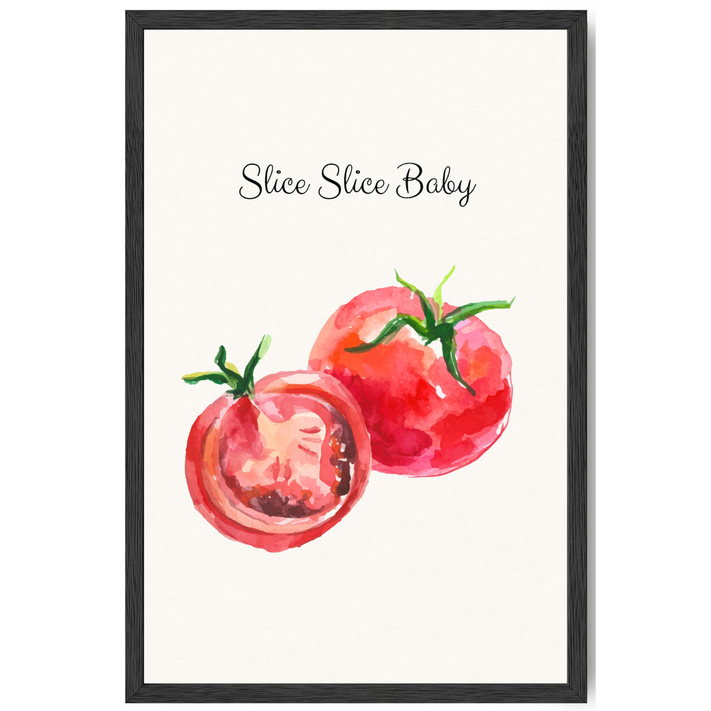 Slice Slice Baby Framed Kitchen Wall Art Tomato Poster Funny Food Quote Gift