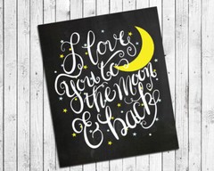 LOVE YOU to the MOON and BACK Home Decor, 8×10 CARDSTOCK Print ONLY, NO Frame