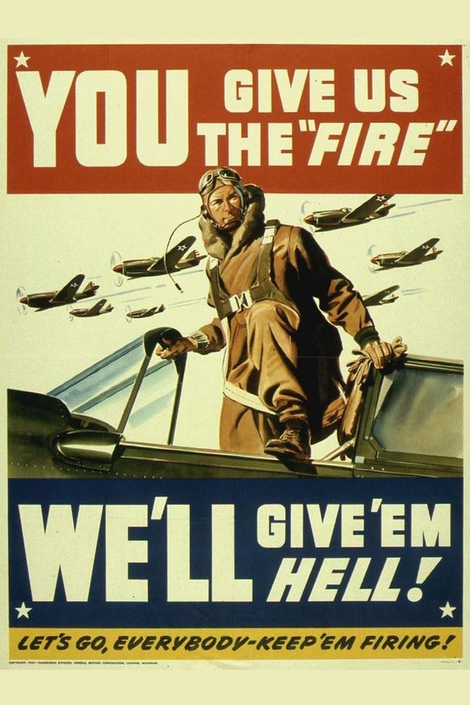 You Give Us the Fire Well Give Em Hell! World War II Poster 24×36