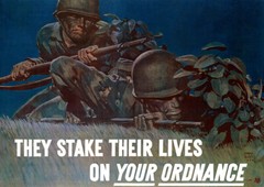 They Stake Their Lives On Your Ordnance – 1942 – World War II Propaganda Poster