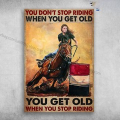 Lady Riding Horse – You Don’t Stop Riding When You Get Old, You Get Old When …