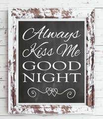 ALWAYS KISS ME GOODNIGHT Valentine’s Day Home Decor, 8×10 CARDSTOCK Print ONLY