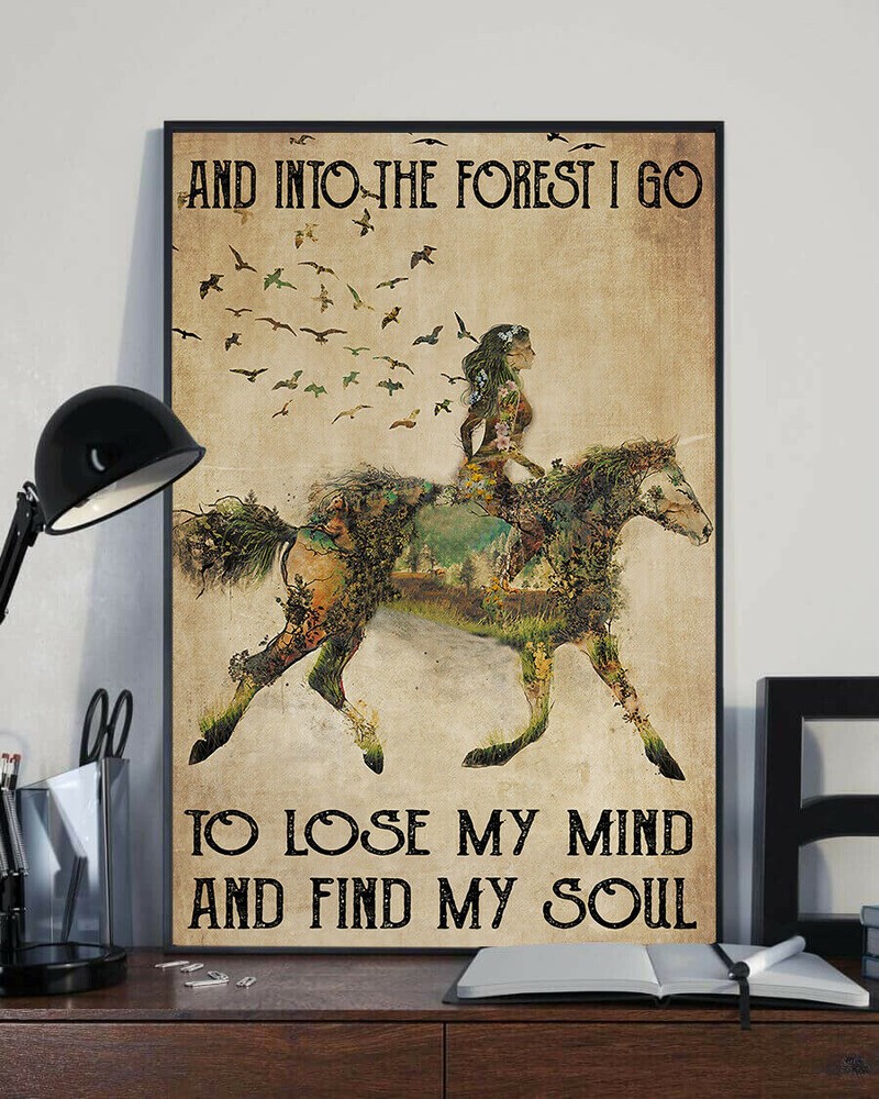 And Into the Forest I Go to Lose My Mind and Find My Soul Horse Poster