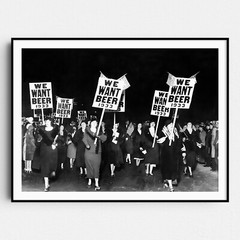 Women Want Beer Protest – Prohibition 1920s Funny Bar Wall Art Poster Print