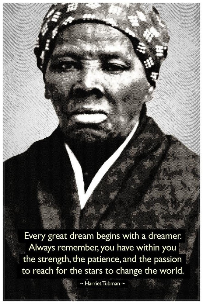 Laminated Harriet Tubman Change The 36″L x 24″W, Quote | 7238
