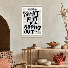 Newspaper Hanging Wall Art – «What If It All Works Out?» Quote Print /w Frame