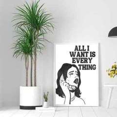 All I want is Everything Quote Wall Art Poster Premium Quality Choose your Size
