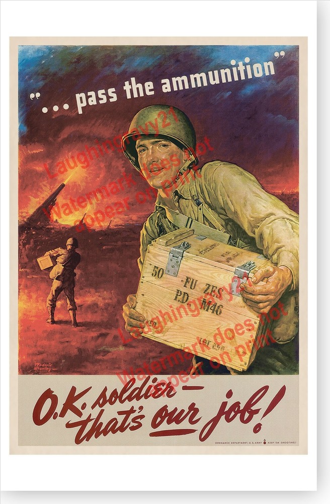 Okay Soldier Pass The Ammunition Retro World War II US Army Ordnance Poster