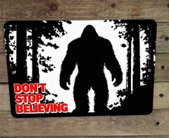 Don’t Stop Believing Bigfoot Sasquatch Silhouette Metal Poster Sign 2025