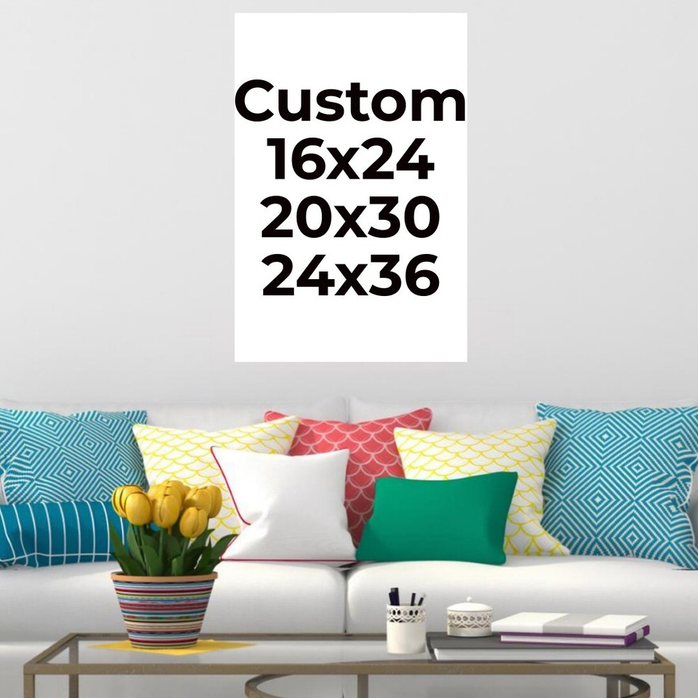 Custom Poster Wall Art Home Decor Photo Prints 16×24, 20×30, 24×36 inches