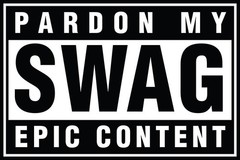 Poster Studio B – Swag Pardon My Swag 24×36″ NEW Wall Art 241136