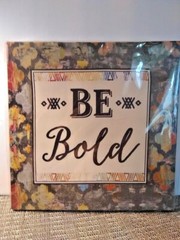 Be Bold Canvas Wall Art Decor 8.5 X 8.5 inches in Clear Protection Wrap