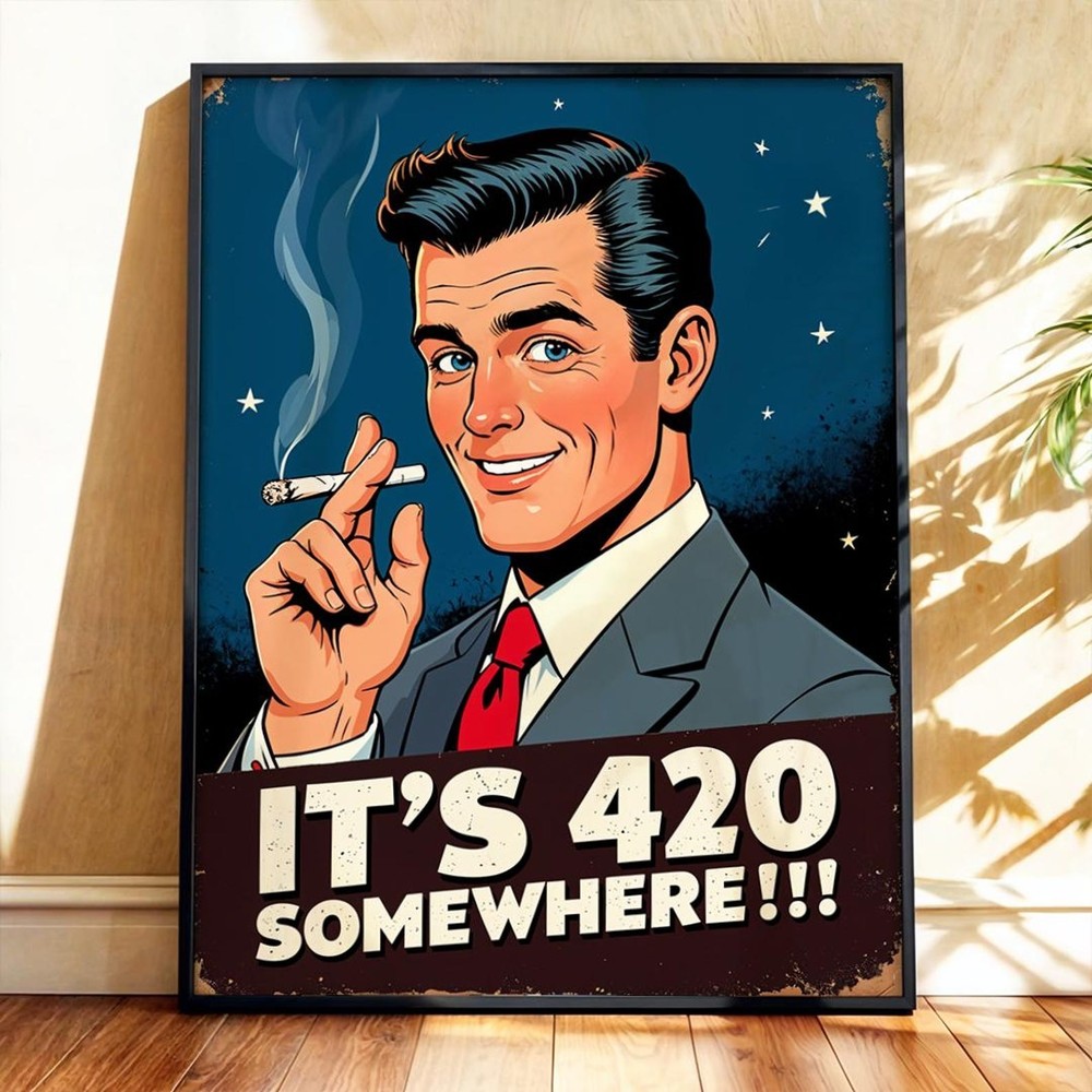 Its 420 Somewhere Poster Retro Stoner Wall Art Vintage Weed Pop Art Marijuana
