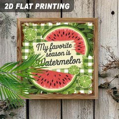 Wood Sign,My Favorite Season Is Watermelon Home Decor 8*8in