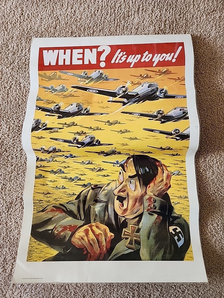 When ? It’s up to you! World War II Propaganda Hitler Planes Poster War Bonds