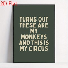 My Monkeys My Circus Funny Quote Canvas Art, Dark Green Casual Home Wall Decor
