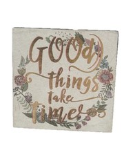 Good Times Take Time Small 4×4 Inches Inspirational Wall Decor