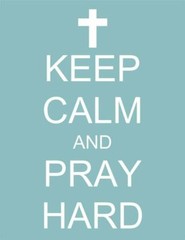 KEEP CALM AND PRAY HARD GLOSSY POSTER PICTURE PHOTO jesus christ cross god 1957