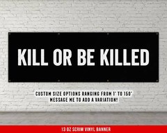 Motivational Fitness Banner – Kill Or Be Killed Wall Art for Home Gym