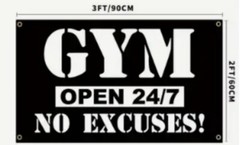 Motivational Home Gym Flag. Gym Open 24 Hours/No excuses!
