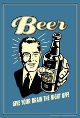 Beer Give Your Brain The Night Off Retro Humor Poster 12×18
