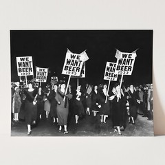 Women Want Beer Protest – Prohibition 1920s Funny Bar Wall Art Poster Print