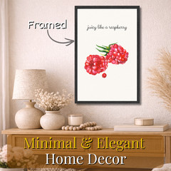 Juicy Like a Raspberry Framed Kitchen Wall Art Poster in Frame Funny Decor