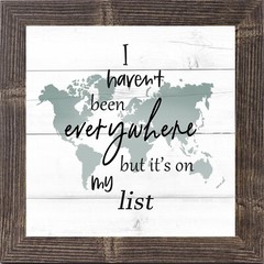 Travel Wall Art «I Haven’t Been Everywhere…» Framed Decor by Summer Snow