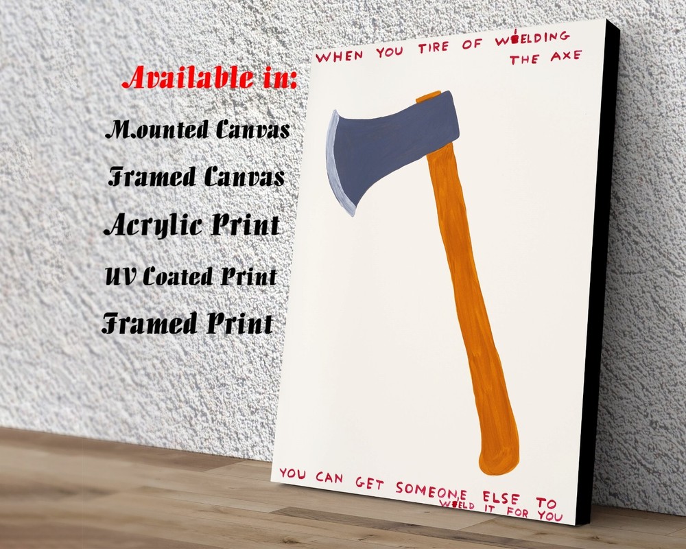 David Shrigley Welding Axe Art Print | Mounted Canvas | Framed Canvas |Acrylic