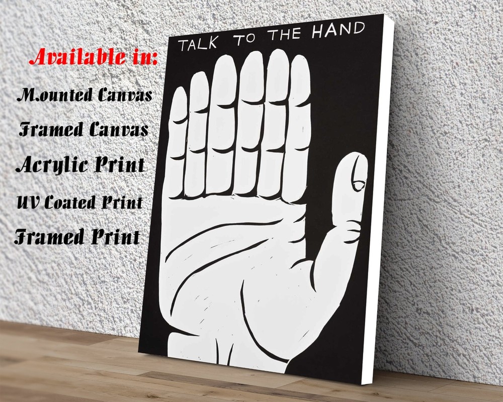 To The Hand Art Print | Mounted Canvas | Framed Canvas |Acrylic David Shrigley
