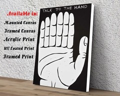 To The Hand Art Print | Mounted Canvas | Framed Canvas |Acrylic David Shrigley
