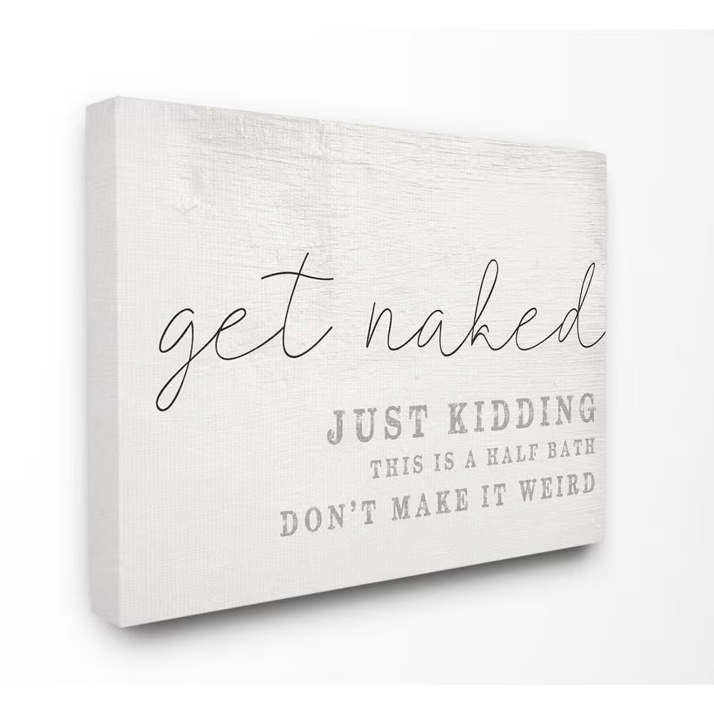 24 In. X 30 In. «Get Naked This Is a Half Bath Wood Look Typography Canvas Wall