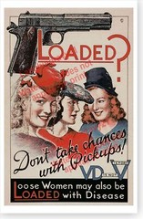 Retro WW II Loose Women Loaded With VD Venereal Disease 45 Auto World War Poster
