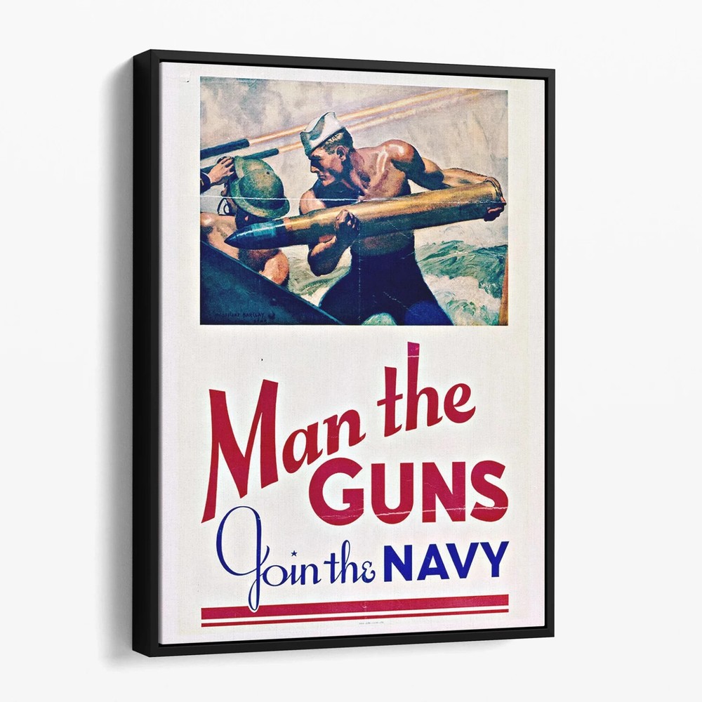 Man the Guns – Join the Navy USA Military World War Two Canvas Wall Art Print