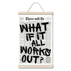 Newspaper Hanging Wall Art – «What If It All Works Out?» Quote Print /w Frame