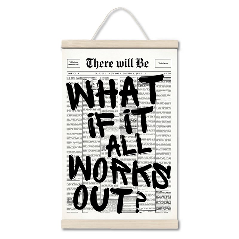 Vintage Newspaper Hanging Poster – What If It All Works Out? Inspirational Wall