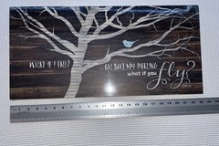 New Marla Rae Wall Art Wooden Sign «What If I Fail? Oh But What If You Fly?»