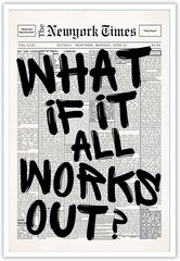 Retro Black And White Newspaper Poster What If It All Works 8x12in Unframed