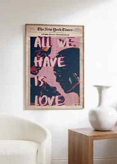 All We Have Is Love Wall Art Poster Premium Quality Choose your Size