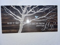 New Marla Rae Wall Art Wooden Sign «What If I Fail? Oh But What If You Fly?»