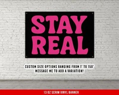 Stay Real Motivational Quote Banner for Girls Room Dorm or Home Gym
