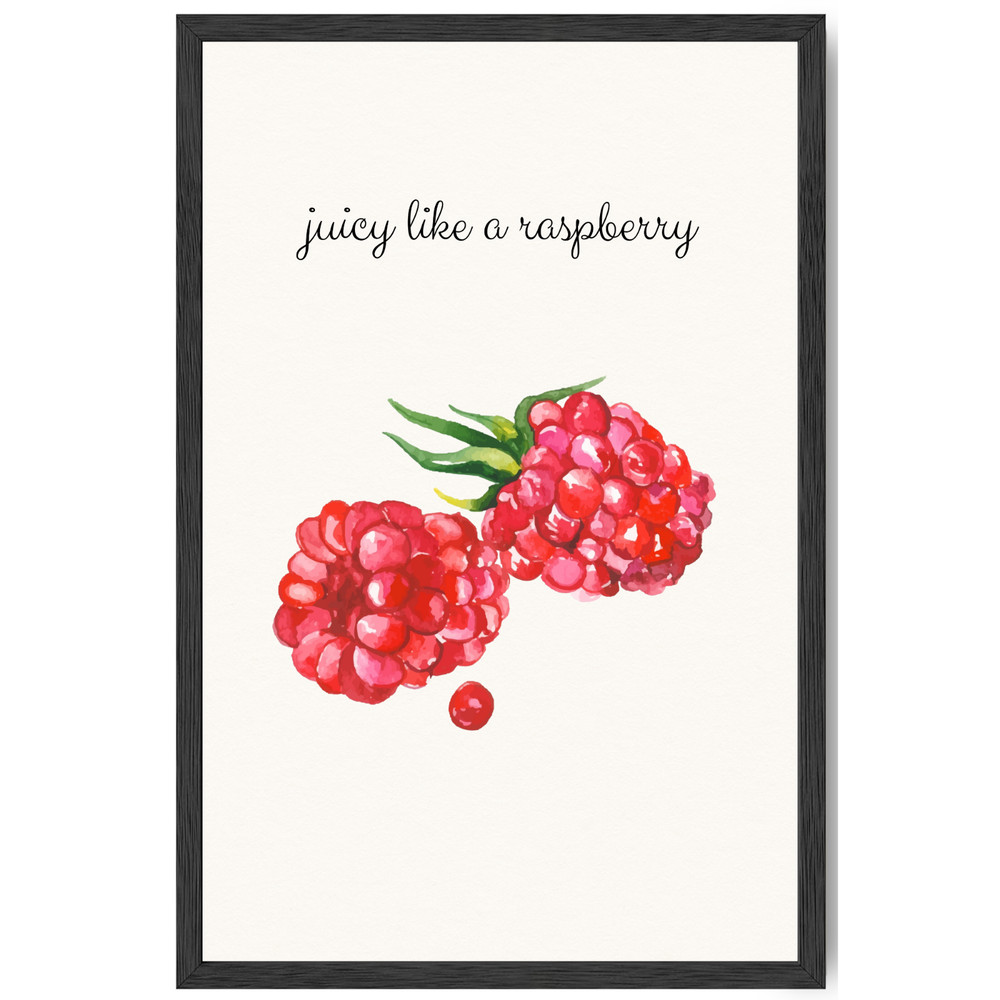 Juicy Like a Raspberry Framed Kitchen Wall Art Poster in Frame Funny Decor