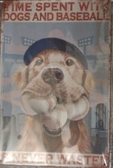 Time Spent With Dogs And Baseball Is Never Wasted Tin Metal Sign Wall Decor
