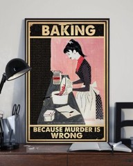 Baking Because Murder is Wrong Funny Bake Poster