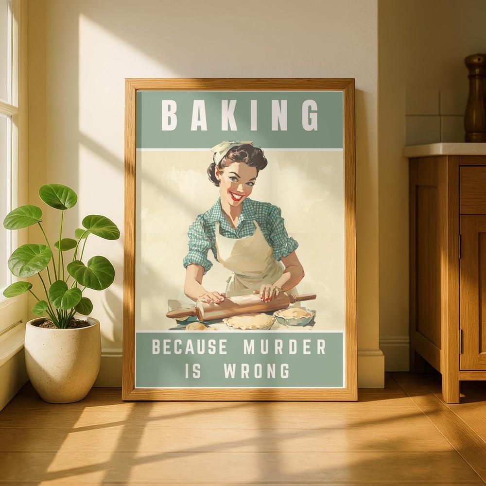 Baking Because Murder Is Wrong Vintage Poster, Baking Girl Art Print