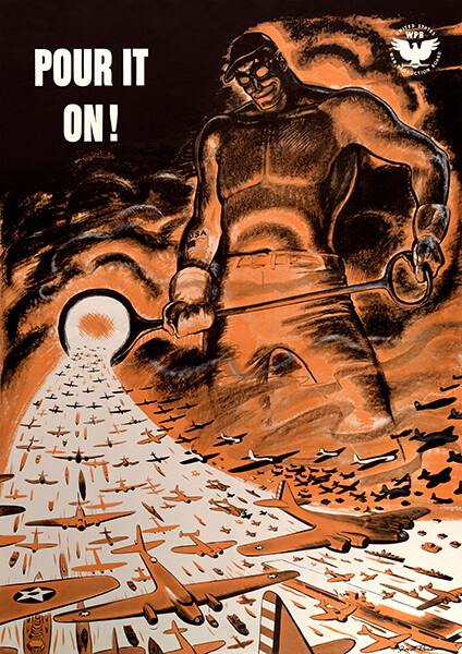 Pour It On! – 1942 – World War II – Propaganda Poster